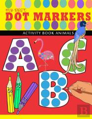 My First Abc - Dot Markers Activity Book Animals