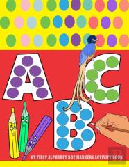 My First Alphabet Dot Markers Activity Book