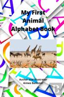 My First Animal Alphabet Book