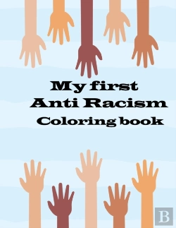 Bertrand.pt - My First Anti Racism Coloring Book