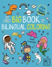 My First Big Book Of Bilingual Coloring French