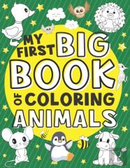 My First Big Book Of Coloring Animals