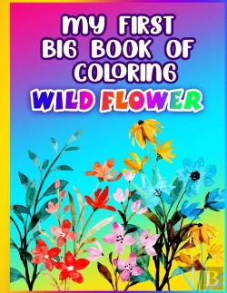 Bertrand.pt - My First Big Book Of Coloring Wild Flower