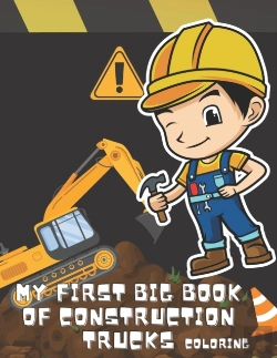 Bertrand.pt - My First Big Book Of Construction Trucks Coloring