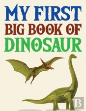 My First Big Book Of Dinosaur