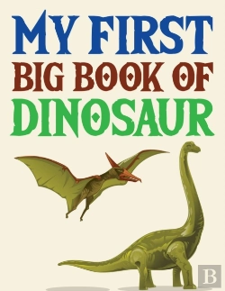 Bertrand.pt - My First Big Book Of Dinosaur