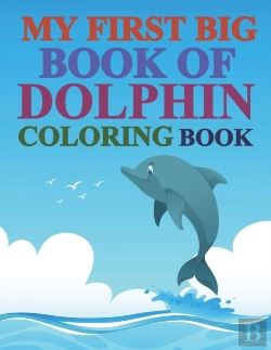 Bertrand.pt - My First Big Book Of Dolphin Coloring Book
