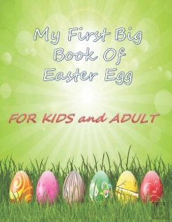 Bertrand.pt - My First Big Book Of Easter Egg For Kids And Adult