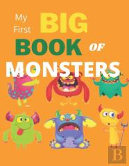 My First Big Book Of Monsters