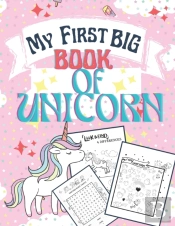 My First Big Book Of Unicorn