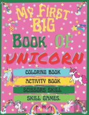 My First Big Book Of Unicorn