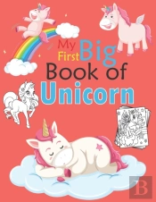 My First Big Book Of Unicorn