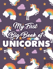 My First Big Book Of Unicorns