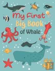 My First Big Book Of Whale