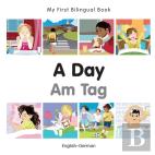 My First Bilingual Book -  A Day (English-German)