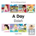 My First Bilingual Book -  A Day (English-Polish)