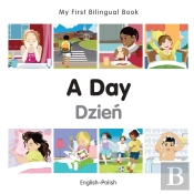 My First Bilingual Book -  A Day (English-Polish)