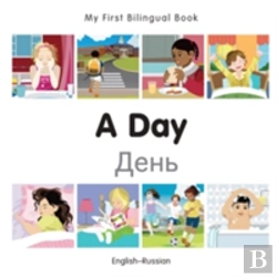 Bertrand.pt - My First Bilingual Book -  A Day (English-Russian)