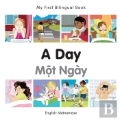My First Bilingual Book -  A Day (English-Vietnamese)