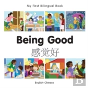 My First Bilingual Book -  Being Good (English-Chinese)