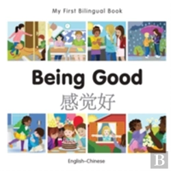 Bertrand.pt - My First Bilingual Book -  Being Good (English-Chinese)