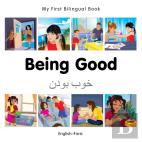My First Bilingual Book -  Being Good (English-Farsi)