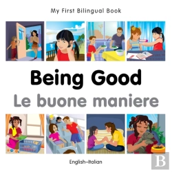 Bertrand.pt - My First Bilingual Book -  Being Good (English-Italian)