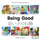 My First Bilingual Book -  Being Good (English-Japanese)