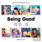 My First Bilingual Book -  Being Good (English-Korean)