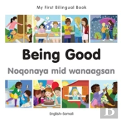 My First Bilingual Book -  Being Good (English-Somali)