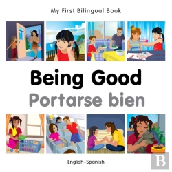 Bertrand.pt - My First Bilingual Book -  Being Good (English-Spanish)