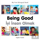 My First Bilingual Book -  Being Good (English-Turkish)