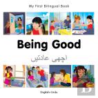 My First Bilingual Book -  Being Good (English-Urdu)