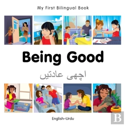 Bertrand.pt - My First Bilingual Book -  Being Good (English-Urdu)