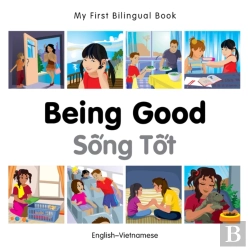 Bertrand.pt - My First Bilingual Book -  Being Good (English-Vietnamese)