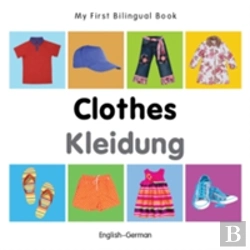Bertrand.pt - My First Bilingual Book -  Clothes (English-German)