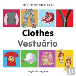 Bertrand.pt - My First Bilingual Book -  Clothes (English-Portuguese)