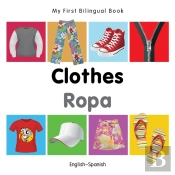 My First Bilingual Book -  Clothes (English-Spanish)