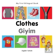 My First Bilingual Book -  Clothes (English-Turkish)