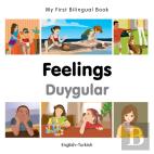 My First Bilingual Book -  Feelings (English-Turkish)