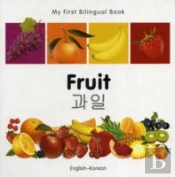 My First Bilingual Book -  Fruit (English-Korean)