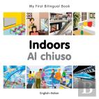 My First Bilingual Book -  Indoors (English-Italian)
