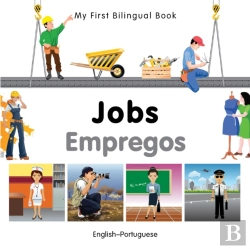 Bertrand.pt - My First Bilingual Book -  Jobs (English-Portuguese)