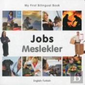 My First Bilingual Book -  Jobs (English-Turkish)