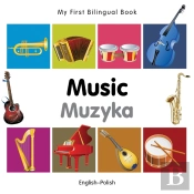 My First Bilingual Book -  Music (English-Polish)