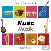 My First Bilingual Book -  Music (English-Turkish)