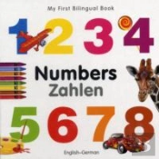 My First Bilingual Book -  Numbers (English-German)