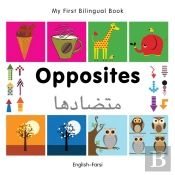 My First Bilingual Book -  Opposites (English-Farsi)