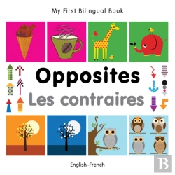 Bertrand.pt - My First Bilingual Book -  Opposites (English-French)