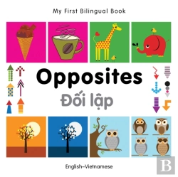 Bertrand.pt - My First Bilingual Book -  Opposites (English-Vietnamese)